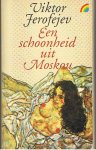 Jerofejev, Viktor - Een schoonheid uit Moskou (hallucinerende roman over liefde in het moderne Rusland)