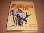 Stephen Hess and Milton Kaplan - The Ungentlemanly Art. A History of American Political Cartoons