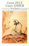 Khema , Ayya . [ isbn 9789070104979 ] - Geen  Zelf  ,  Geen  Ander . ( Aanwijzingen bij Boeddhistische meditatie . )