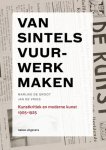 Marijke de Groot-Jan de Vries - (1) Van Sintels Vuurwerk Maken, 1905-1925