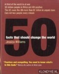 Williams, Jessica - 50 Facts That Should Change the World
