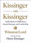 Lord, Winston - Kissinger on Kissinger