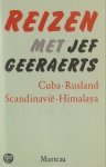 Geeraerts, Jef - Reizen  met Jef Geeraerts [Cuba - Rusland - Scandinavië - Himalaya]