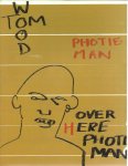 WOOD, Tom - Manfred HEITING [Ed.] - Tom Wood - Photie Man. - [Signed]