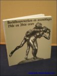 N/A; - BEELDHOUWWERKEN EN ASSEMBLAGES 19de EN 20ste EEUW,