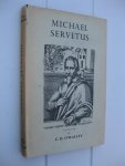 O'Malley, Charles Donald - Michael Servetus. A translation of his geographical, medical and astrological writings with introductions and notes.