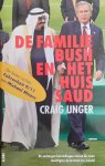 UNGER Craig - De familie Bush en het huis Saud: de verborgen betrekkingen tussen de twee machtigste dynastieën ter wereld. De feiten achter Fahrenheit 9/11 van Michael Moore