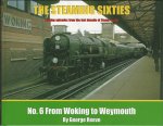 Reeve, George - Steaming Sixties, No.6, From Woking to Weymouth