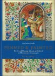 Lucy Freeman Sandler - PENNED & PAINTED : The Art and Meaning of Books in Medieval and Renaissance Manuscripts