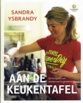 YSBRANDY, SANDRA. - Aan de keukentafel. 70 recepten om samen van te genieten.