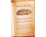 Mike Dash - Batavia's Graveyard Mike Dash - Batavia's Graveyard