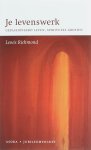 L. Richmond 105256 - Je levenswerk gepassioneerd leven spiritueel groeien
