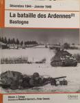 Zalago, Steven J. - Décembre 1944 - Janvier 1945  La bataille des Ardennes (2) Bastogne