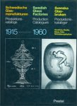 Ricke, Helmut & Lars Thor: - Schwedische Glasmanufakturen Produktionskataloge / Swedish Glass factories 1915-1960. Svenska Glasbruken Produktiionskataloger. 1915-1960.Orrefors, Kosta, Elme, Eda, Strombergshyttan