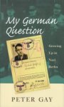 Peter Gay 14135 - My German Question