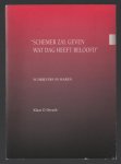 Drenth, Klaas D. - Schemer zal geven wat dag heeft beloofd, schrijvers in Haren
