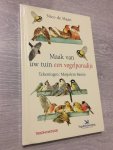 Haan, N. de - Maak van uw tuin een vogelparadijs