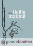 Ryle, J.C. - Heiligmaking *nieuw* --- Haar natuur, hindernissen, moeilijkheden en wortels Ryle, J.C. - Heiligmaking *nieuw* --- Haar natuur, hindernissen, moeilijkheden en wortels