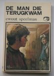 SPEELMAN, EWOUT, - De man die terugkwam.