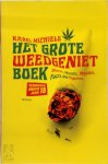 K. Michiels - Het grote Weedgenietboek verboden onder 18 jaar