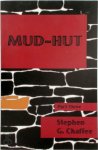 Stephen G. Chaffee - Mud-Hut