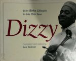 Lee E. Tanner - Dizzy John Birks Gillespie in His 75th Year