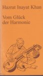 Khan, Hazrat Inayat - Vom Glück der Harmonie