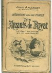 Ajalbert, Jean (de l'Académie Goncourt) - Les Amants de Royat - Memoires sur une tombe - General Boulanger Mme De Bonnemains