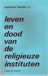 HOSTIE Raymond s.j. - Leven en dood van de religieuze instituten - Psychosociologische benadering