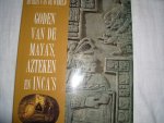Roberts, Timothy R. - Goden van de Maya's, Azteken en Inca's
