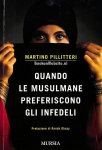 Pillitteri, Martino - Quando le musulmane preferiscono gli infedeli