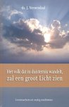 Veenendaal, Ds. J. - Veenendaal, Ds. J.-Het volk dat in duisternis wandelt, zal een groot Licht zien (nieuw)