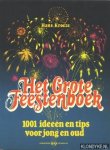 Kroeze, Hans - Het Grote Feestenboek: 1001 ideeën en tips voor jong en oud