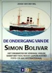Wal, Johan van der - De ondergang van de Simon Bolivar Het dramatische verhaal van de ramp met nog nooit gepubliceerd foto- en archiefmateriaal
