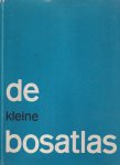 auteur niet vermeld - De kleine Bosatlas auteur niet vermeld - De kleine Bosatlas