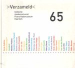 Torringa, Jan e.a. - Verzameld 65. Collectie moderne kunst Frans Halsmuseum Haarlem