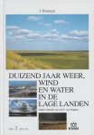 BUISMAN, J. - Duizend jaar weer, wind en water in de Lage Landen. . Deel 2: 1300-1450. Onde redactie van A.F.V. van Engelen