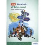 Belt, Ruud van den, Kruger, Hans, Dorresteijn, Marjan, Mandersloot, Michael - VIA 2F Mbo-breed werkboek