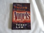 Law, Terry - The Truth about Angels - Angelic Encounters from a Biblical Perspective