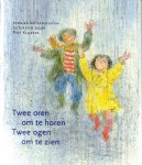 Klaasse, Piet (tekeningen) - Twee oren om te horen twee ogen om te zien