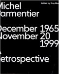 MASSAUX, Guy [Ed.] - Michel Parmentier - December 1965 - November 20, 1999: A Retrospective.