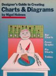 Holmes, Nigel - Designer's Guide to Creating Charts & Diagrams