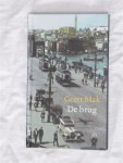 Mak, Geert - De brug