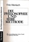 Wenisch, Fritz. - Die Philosophie und Ihre Methode.