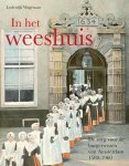 Lodewijk Wagenaar - In het Weeshuis de zorg voor de Burgerwezen van Amsterdam 1580-1960