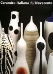 Franco Bertoni, Jolanda Silvestrini - Ceramica italiana del Novecento