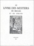 Jan Gessler - Brugsche Livre des Mestiers en zijn navolgingen , vier aloude conversatieboekjes om Fransch te leeren , 6 volumes Jan Gessler - Brugsche Livre des Mestiers en zijn navolgingen , vier aloude conversatieboekjes om Fransch te leeren , 6 volumes