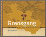 Hove, Jan ten - Grensgang, een historische reis langs de randen van Overijssel