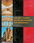 R. Weston - 100 en 1 ideeën die de bouwkunst veranderden R. Weston - 100 en 1 ideeën die de bouwkunst veranderden