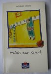 Vriens, Jacques - Ha/ bah naar school
